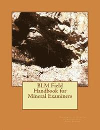 bokomslag BLM Field Handbook for Mineral Examiners