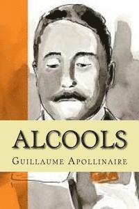 Guillaume Apollinaire, G. -. Ph. Ballin - Alcools, Häftad