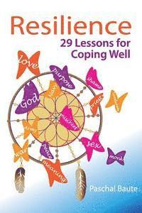 bokomslag Resilience: 29 Lessons for Coping Well