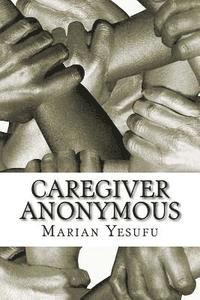bokomslag Caregiver Anonymous: The Play
