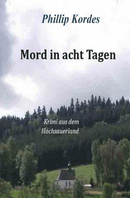 Mord in acht Tagen 1