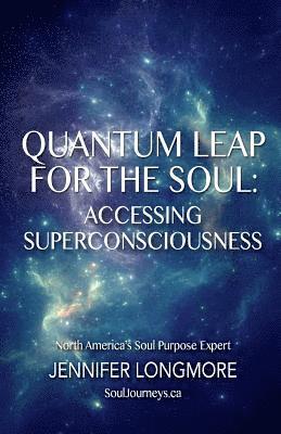 bokomslag Quantum Leap for the Soul: Accessing Super Consciousness