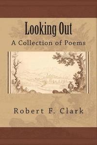 bokomslag Looking Out: A Collection of Poems