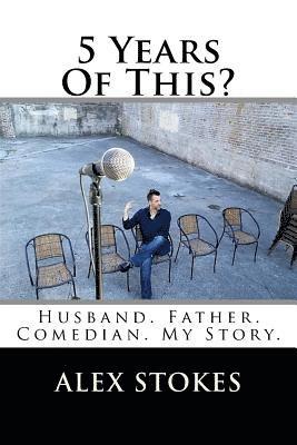 bokomslag 5 Years Of This?: Husband. Father. Comedian.