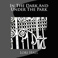 In The Dark And Under The Park 1