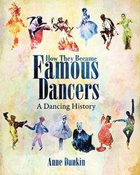 bokomslag How They Became Famous Dancers