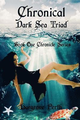 Chronicle: Dark Triad 1