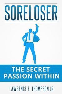 bokomslag Soreloser: The Secret Passion Within