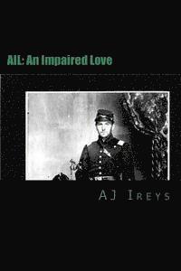 AIL: An Impaired Love 1