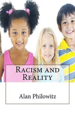 Racism and Reality 1