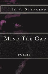 bokomslag Mind The Gap: poetry collection
