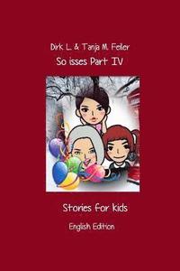 bokomslag So isses Part IV: Stories for kids
