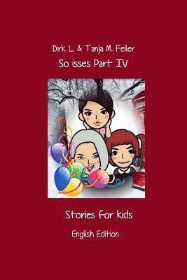So isses Part IV: Stories for kids 1