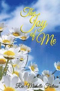 Michelle Fecteau - The Joy of Me, Häftad