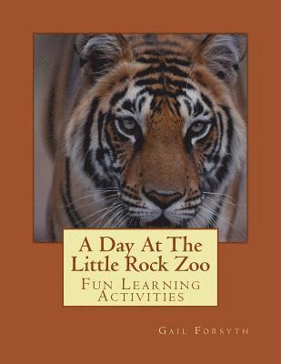 A Day at the Little Rock Zoo 1