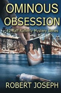 bokomslag Ominous Obsession: Raff Rafferty Mystery Series #2