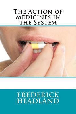 The Action of Medicines in the System 1