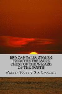 bokomslag Red Cap Tales, Stolen from the Treasure Chest of the Wizard of the North