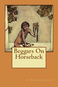 bokomslag Beggars On Horseback