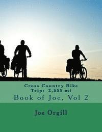 Cross Country Bike Trip: 2,555 mi: Book of Joe 1