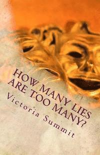 How Many Lies Are Too Many?: Spot Liars and Cheaters Before They Spot You! 1