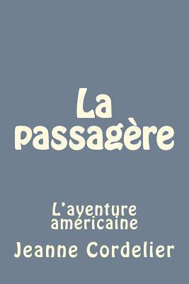 bokomslag La passagère: L'aventure américaine