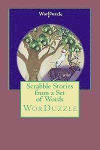 Scrabble Stories from a Set of Words: WorDuzzle 1