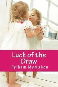 Luck of the Draw 1