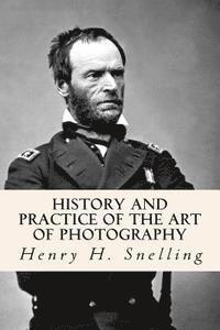 History and Practice of the Art of Photography 1