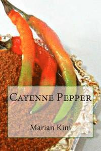 Cayenne Pepper 1