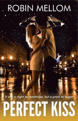 Robin Mellom - Perfect Kiss, Häftad