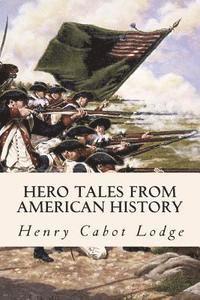 Hero Tales from American History 1