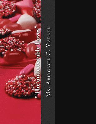 Love Yisrael, Abiygayil Chephtsiybah Yisrael - "The undetectable Loves": "The undetectable Loves', Häftad