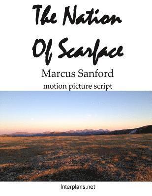 Nation of Scarface (script): motion picture script 1