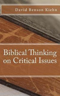 Biblical Thinking on Critical Issues 1
