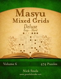 bokomslag Masyu Mixed Grids Deluxe - Easy to Hard - Volume 6 - 474 Logic Puzzles