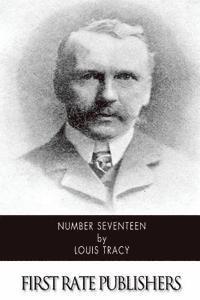 Louis Tracy - Number Seventeen, Häftad