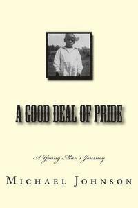 Gloria Johnson, Michael Johnson - A Good Deal of Pride, Häftad