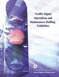 bokomslag Traffic Signal Operations and Maintenance Staffing Guidelines