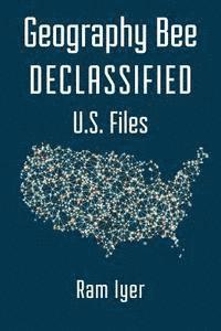 Geography Bee Declassified - U.S. Files 1