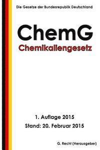 bokomslag Chemikaliengesetz - ChemG