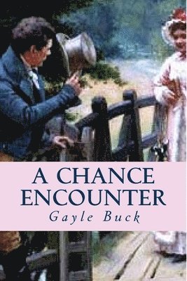 Gayle Buck - Chance Encounter, Häftad