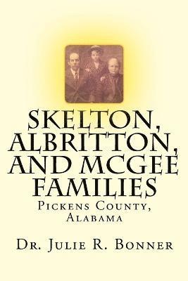 bokomslag Skelton, Albritton, and McGee Families
