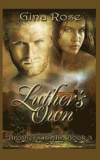 bokomslag Luther's Own: Book 3 of the Brother's In All Series