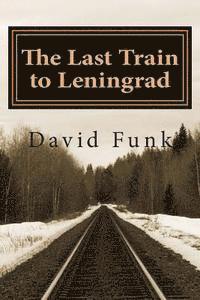 bokomslag The Last Train to Leningrad