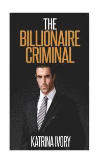 bokomslag The Billionaire Criminal
