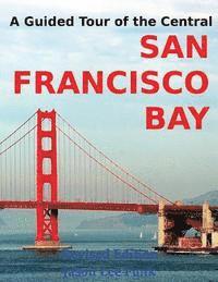 A Guided Tour of the Central San Francisco Bay 1