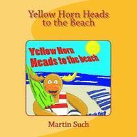 Yellow Horn Heads to the Beach 1