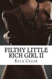 bokomslag Filthy Little Rich Girl II