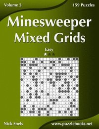 bokomslag Minesweeper Mixed Grids - Easy - Volume 2 - 159 Logic Puzzles